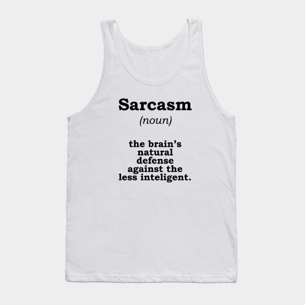 Sarcasm Tank Top by DinoAdnan